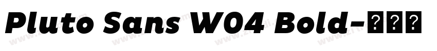 Pluto Sans W04 Bold字体转换